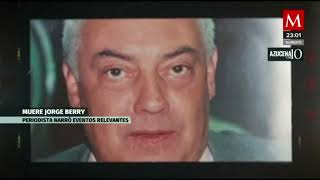 Famous Muere el periodista Jorge Berry a los 72 años Wealth