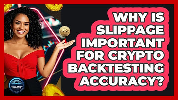 Why Is Slippage Important For Crypto Backtesting Accuracy? - Crypto Trading Strategists