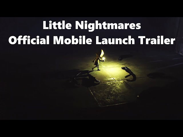 Little Nightmares - Mobile Announcement Trailer (iOS & Android