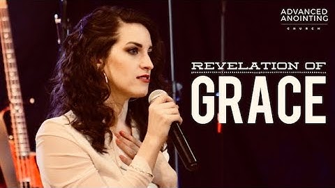 Revelation of Grace | Apostle Kathryn Krick