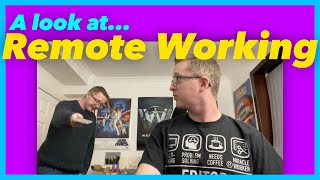A look at Remote Working