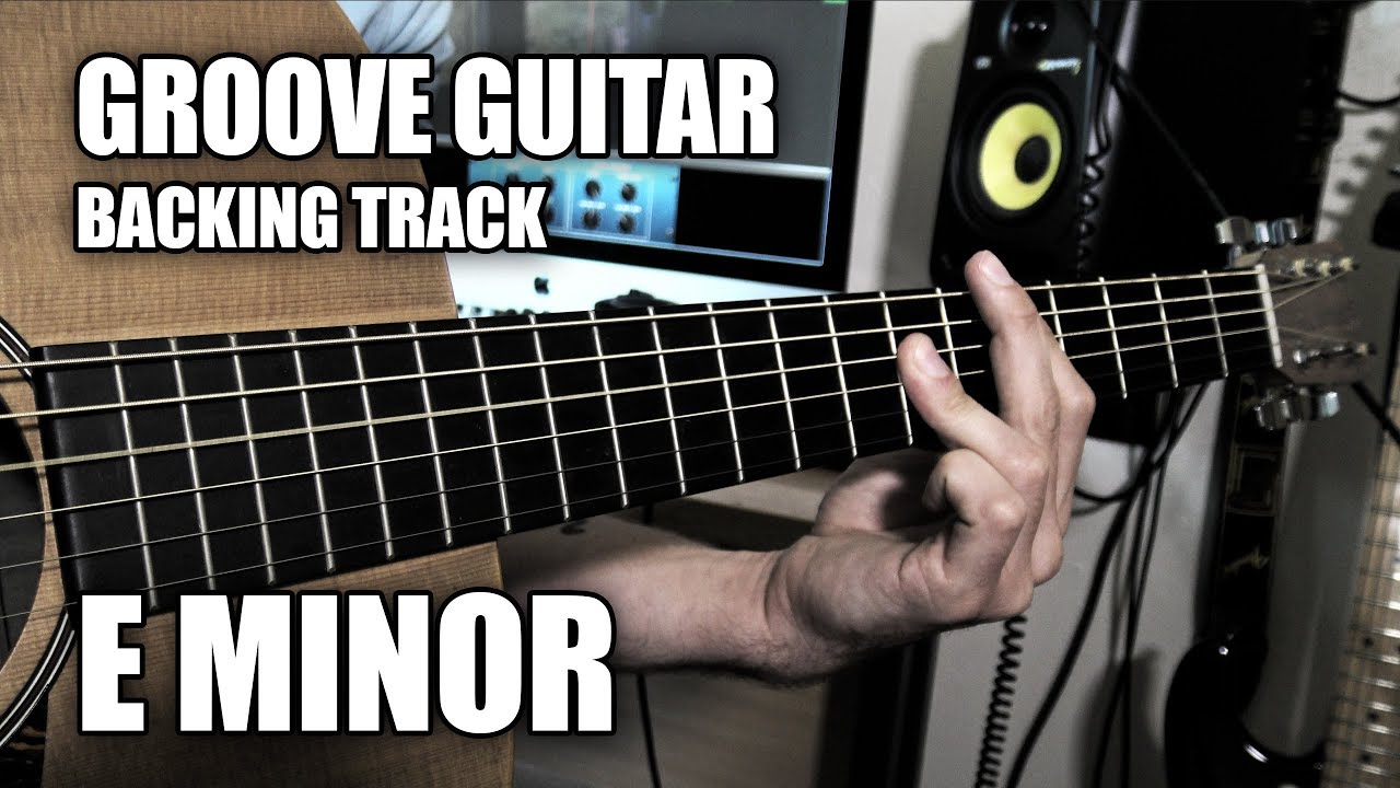 Groove Guitar Backing Track In E Minor (Music Video) YouTube