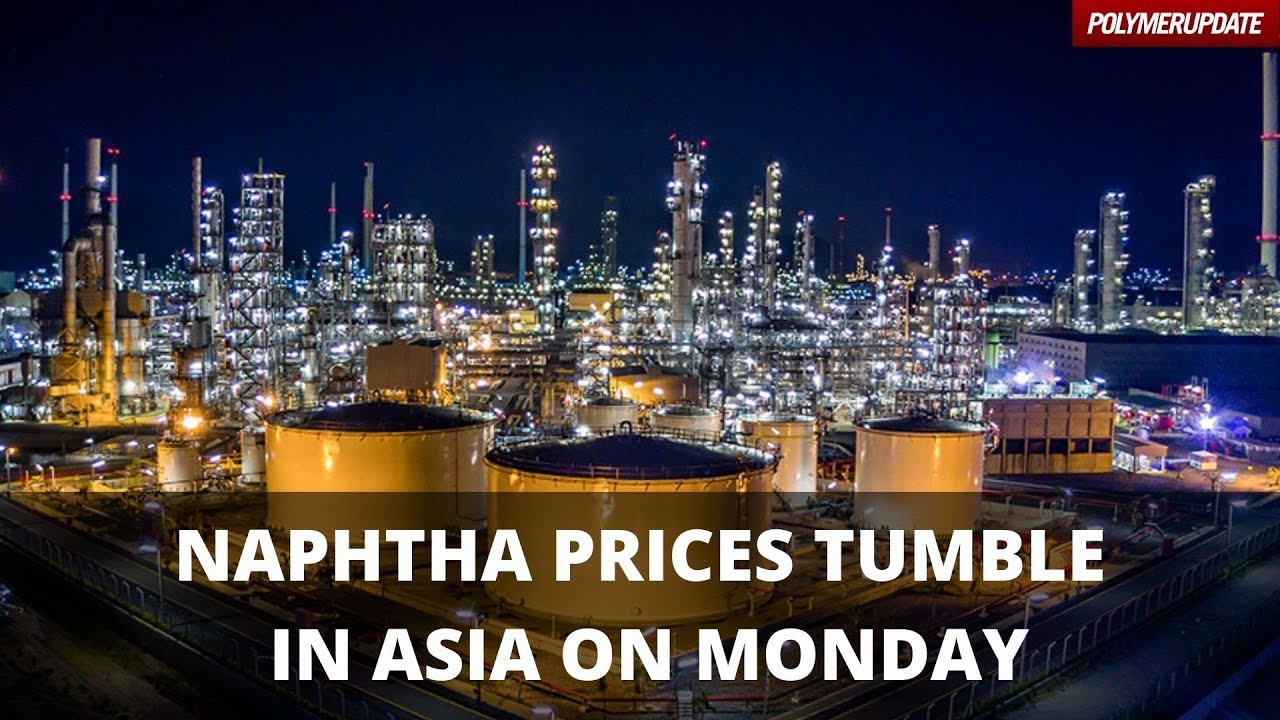 Naphtha Prices Tumble in Asia on Monday