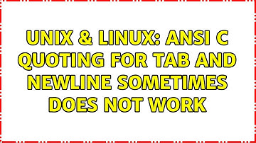 Unix & Linux: ANSI C quoting for tab and newline sometimes does not work