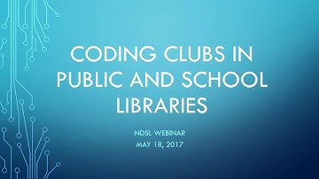 Coding Clubs in Public & School Libraries