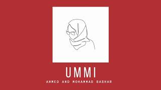 UMMI – Ahmad & Mohammad Bashar