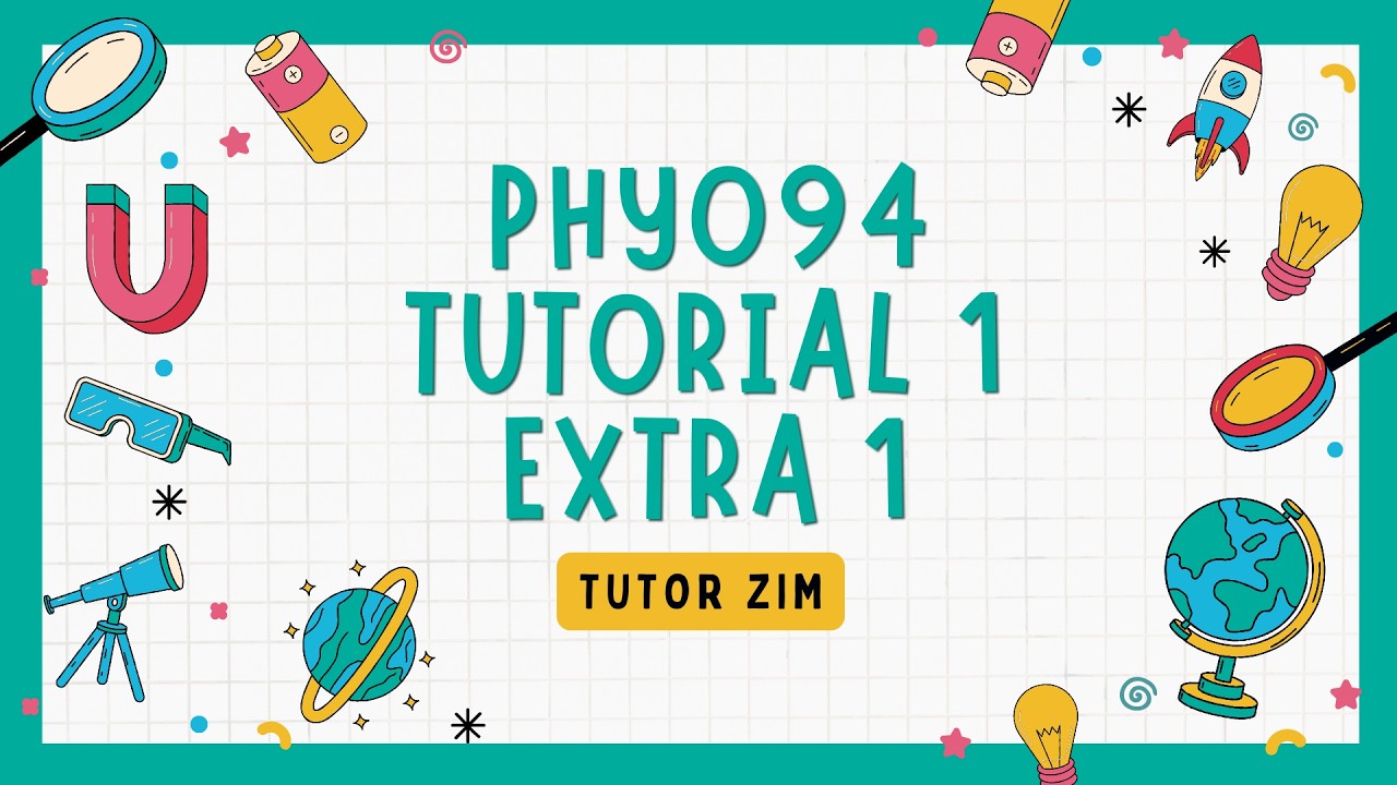 PHY094 Tutorial 1 | Extra 1 - YouTube