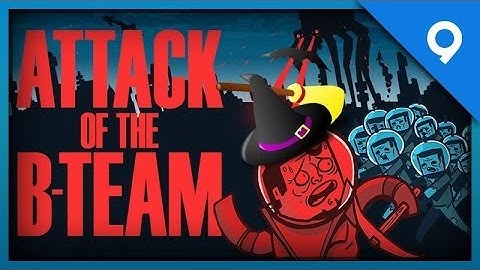 Attack Of The B-Team - Episode 9 - WITCHERY