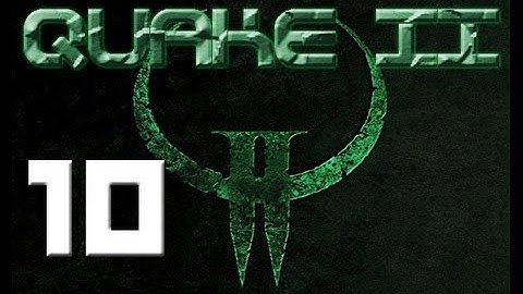Quake 2 Singleplayer Walkthrough with GoldenBlackHawk Part 10