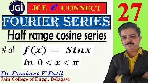 Half range Fourier cosine series of sinx in (0, π) || 18mat31 || Dr Prashant Patil