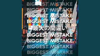 Biggest Mistake (feat. filthi)