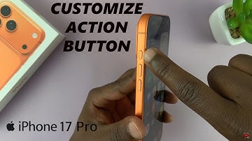 How To Use Action Button On iPhone 17 Pro