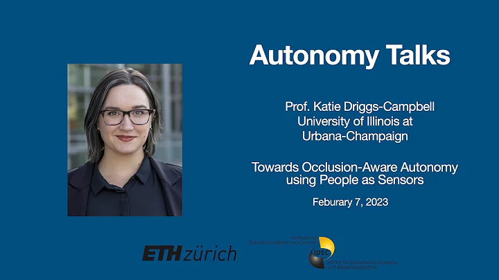 Autonomy Talks - Katie Driggs-Campbell: Towards Occlusion-Aware Autonomy using People as Sensors