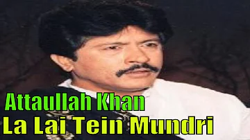Attaullah Khan Esakhelvi | La Lai Tein Mundri Meri | Full HD Song