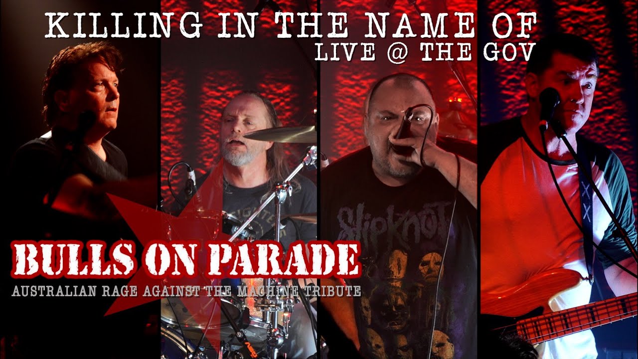 Killing in the name of.. - Bulls on Parade, Australian RATM tribute (Rage Against the Machine Cover)