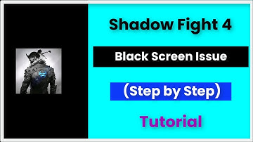 Shadow Fight 4 Black Screen Issue Android & Ios - 2022 - Fix