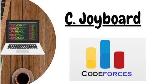 C. Joyboard || (Bangla||বাংলা) || Codeforces Round 902 (Div. 2)#rionmahmud