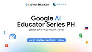 Google AI Educator Series PH-Session 3: Vibe Coding with Gemini