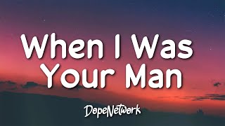 Video thumbnail of "Bruno Mars - When I Was Your Man (Lyrics)"