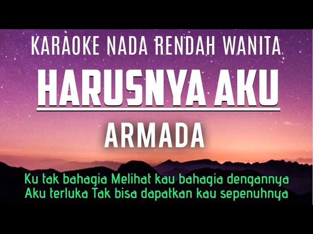 Harusnya Aku - Armada Karaoke Nada Rendah Wanita +2 class=