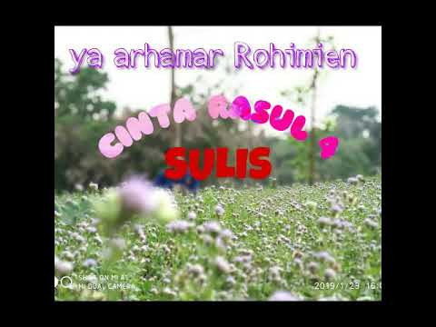 CINTA RASUL 4 - SULIS - YA ARHAMAR ROHIMIEN