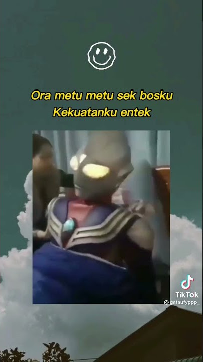 STORY WA ULTRAMEN kekuatanku entek😂