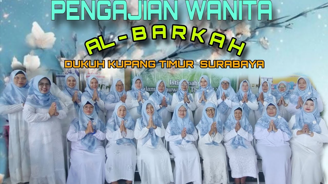 Pengajian Wanita Albarkah Dukuh kupang timur Surabaya