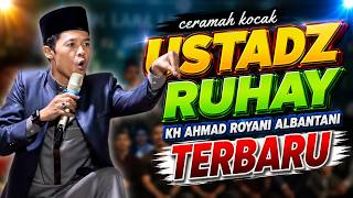 ustadz ruhay TERBARU Kh Ahmad Royani Albantani