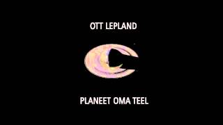 Watch Ott Lepland Planeet Oma Teel video