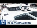 ITA 14.99 Catamaran | First Look | Yachting World