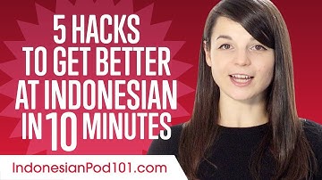 5 Learning Hacks to Get Better at Indonesian