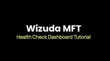 Wizuda MFT Tutorial: Health Check Dashboard