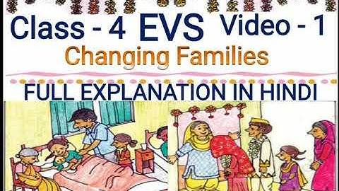 Changing Families , Class 4 EVS NCERT SYLLABUS , Video - 1