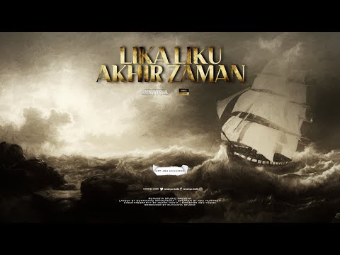 LIKA-LIKU KEKACAUAN AKHIR ZAMAN - UST ABU HUMAIROH