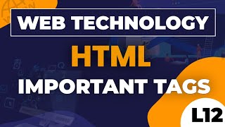 Html Tags || Web Technology || Lecture 12