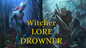 Witcher 3 Drowner Lore EXPLAINED: Mythology, and Origins Uncovered