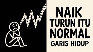 GARIS HIDUP NAIK TURUN ITU NORMAL