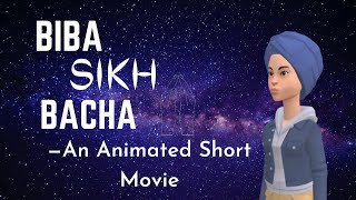 Biba Sikh Bacha - An Animated Short Movie