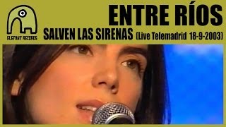 Video thumbnail of "ENTRE RÍOS - Salven Las Sirenas [Concierto Básico Telemadrid - 18-9-2003] 4/4"