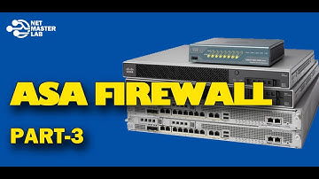 ASA Firewall Complete training Part-3 | NetMaster Lab | Cisco ASA Firewall training