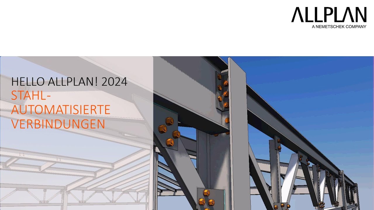 Hello ALLPLAN! 2024 - Stahl - Automatisierte Verbindungen - YouTube