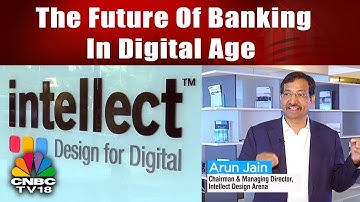 The Future Of Banking In Digital Age | Arun Jain CMD Intellect Design Arena Interview