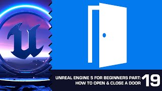 Your First Gameplay Blueprint: Making an Automatic Door: Unreal Engine 5 for Beginners #19