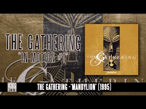 THE GATHERING - In Motion #1 (Album Track)