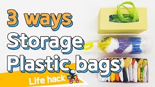 [Life Hacks] 3 Ways Storage Plastic bags | sharehows