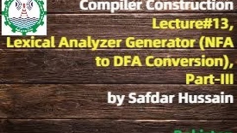 Compiler Construction (Lecture#13) | Lexical Analyzer Generator | NFA to DFA Convert | Thompson Algo