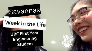 Week in my Life as a UBC First Year Engineer student