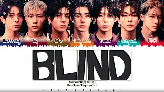 ENHYPEN (엔하이픈) - 'BLIND (멀어)' Lyrics [Color Coded_Han_Rom_Eng]