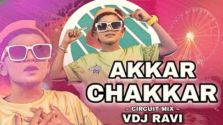Akkar Chakkar Dj Remix | Vdj Ravi | Jigar Thakor | Circuit Mix | Viral Song | Trending | #djremix