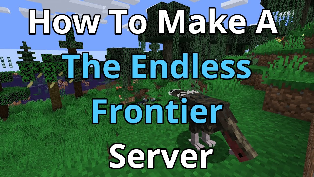 How To Make A The Endless Frontier Server - The Endless Frontier Server ...